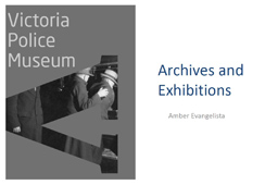 Victoria Police Museum Presentation